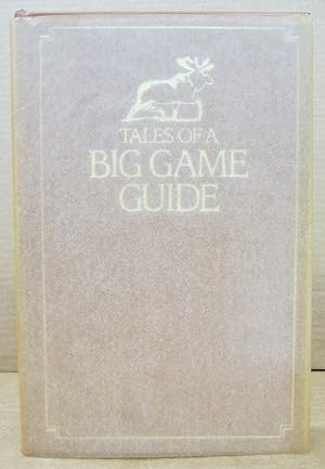 Immagine del venditore per Tales of a Big Game Guide venduto da Midway Book Store (ABAA)