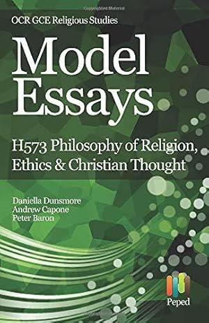 Bild des Verkufers fr Model Essays for OCR GCE Religious Studies: H573 Philosophy of Religion, Ethics & Christian Thought zum Verkauf von WeBuyBooks 2