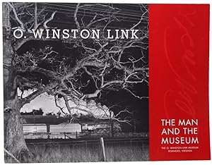 Imagen del vendedor de O. Winston Link the Man and the Museum a la venta por Resource for Art and Music Books 