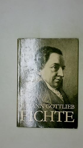 Seller image for JOHANN GOTTLIEB FICHTE. for sale by Butterfly Books GmbH & Co. KG