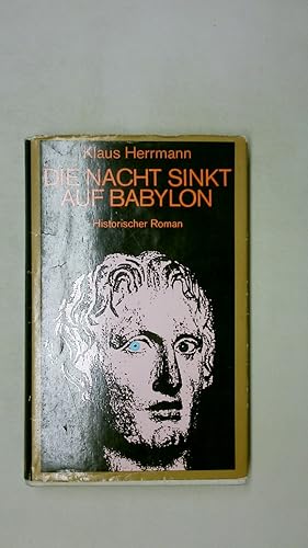 Bild des Verkufers fr DIE NACHT SINKT AUF BABYLON. historischer Roman zum Verkauf von Butterfly Books GmbH & Co. KG