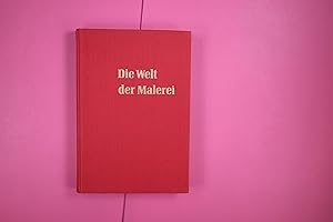 Bild des Verkufers fr DIE WELT DER MALEREI. zum Verkauf von Butterfly Books GmbH & Co. KG