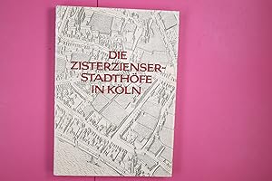 Image du vendeur pour DIE ZISTERZIENSERSTADTHFE IN KLN. mis en vente par Butterfly Books GmbH & Co. KG