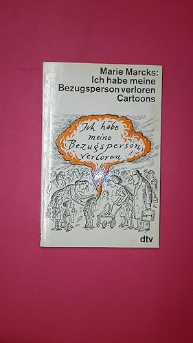 Bild des Verkufers fr ICH HABE MEINE BEZUGSPERSON VERLOREN. Cartoons zum Verkauf von Butterfly Books GmbH & Co. KG
