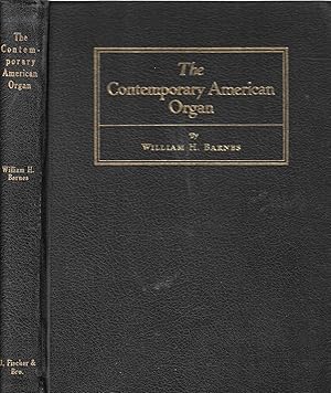 Image du vendeur pour The Contemporary American Organ; Its Evolution, Design and Construction mis en vente par BASEMENT BOOKS