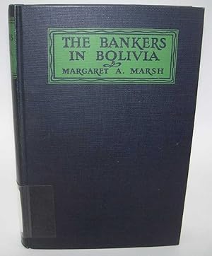 Image du vendeur pour The Bankers in Bolivia: A Study in American Foreign Investment (Studies in American Imperialism) mis en vente par Easy Chair Books