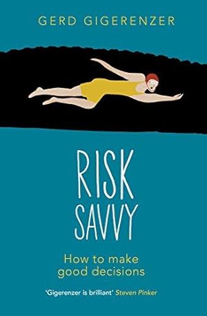 Imagen del vendedor de Risk Savvy: How To Make Good Decisions a la venta por WeBuyBooks