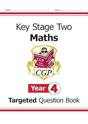 Image du vendeur pour KS2 Maths Year 4 Targeted Question Book (CGP Year 4 Maths) mis en vente par WeBuyBooks