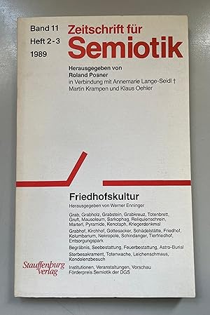 Bild des Verkufers fr Zeitschrift fr Semiotik, Bd. 11, Heft 2-3, 1989: Friedhofskultur. zum Verkauf von Fundus-Online GbR Borkert Schwarz Zerfa
