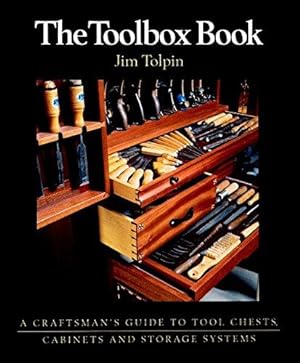 Bild des Verkufers fr The Toolbox Book: A Craftsman's Guide to Tool Chests, Cabinets and Storage Systems (Craftsman's Guide to) zum Verkauf von WeBuyBooks