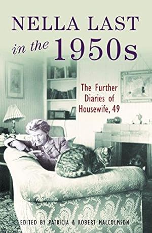 Seller image for Nella Last in the 1950s: Further diaries of Housewife, 49 for sale by WeBuyBooks