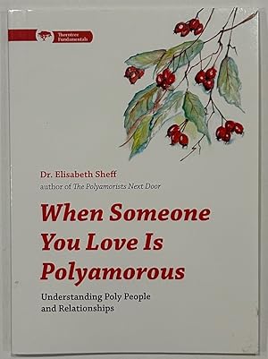 Seller image for When Someone You Love is Polyamorous Understanding Poly People and Relationships for sale by Eat My Words Books