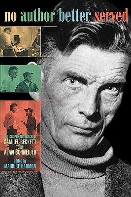 Seller image for No Author Better Served: The Correspondence of Samuel Beckett & Alan Schneider (Paperback or Softback) for sale by BargainBookStores