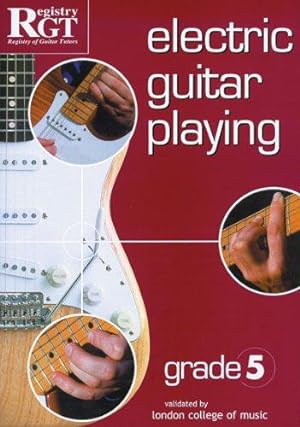 Immagine del venditore per Electric Guitar Playing: Grade Five (Electric Guitar Playing) venduto da WeBuyBooks