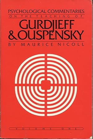 Psychological Commentaries on the Teachings of Gurdjieff and Ouspensky; Volume One