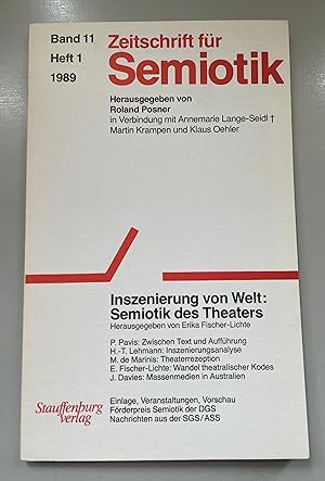 Bild des Verkufers fr Zeitschrift fr Semiotik, Bd. 11, Heft 1, 1989: Inszenierung von Welt: Semiotik des Theaters. zum Verkauf von Fundus-Online GbR Borkert Schwarz Zerfa