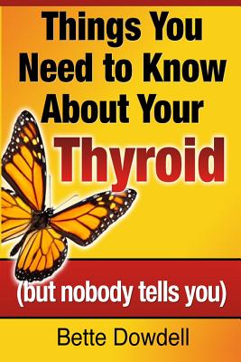 Seller image for Things You Need to Know About Your Thyroid: (but nobody tells you) (Paperback or Softback) for sale by BargainBookStores