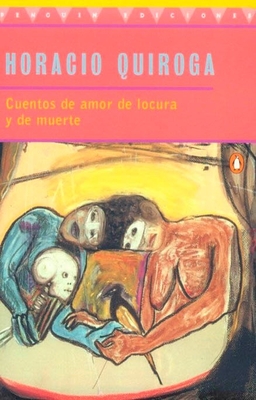 Seller image for Cuentos de Amor de Locura y de Muerte (Paperback or Softback) for sale by BargainBookStores