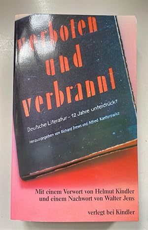 Seller image for Verboten und verbrannt: Deutsche Literatur - 12 Jahre unterdrckt. for sale by Fundus-Online GbR Borkert Schwarz Zerfa