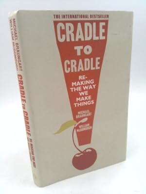 Seller image for Cradle to Cradle for sale by ThriftBooksVintage