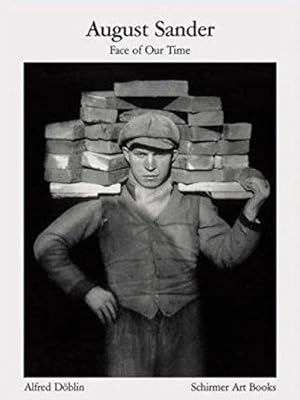 Image du vendeur pour August Sander: Face of Our Time: Face Our Time, Sixty Portraits of Twentieth-Century Germans: No. 11 (Schirmer Visual Library) mis en vente par WeBuyBooks