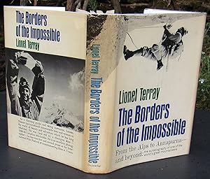 Borders of the Impossible. From the Alps to Annapurna -- 1964 FIRST EDITION