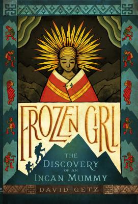 Immagine del venditore per Frozen Girl: The Discovery of an Incan Mummy (Paperback or Softback) venduto da BargainBookStores