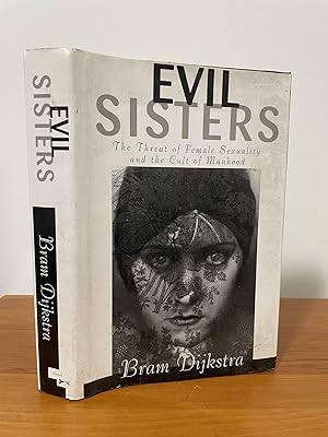 Seller image for Evil Sisters : The Threat of Female Sexuality and the Cult of Manhood for sale by Matthew's Books