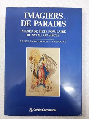 Bild des Verkufers fr Imagiers de Paradis. Images de pit populaire du XVe au XXe sicle zum Verkauf von Dmons et Merveilles