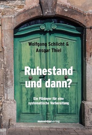 Seller image for Ruhestand und dann?: Ein Pldoyer fr eine systematische Vorbereitung for sale by Studibuch