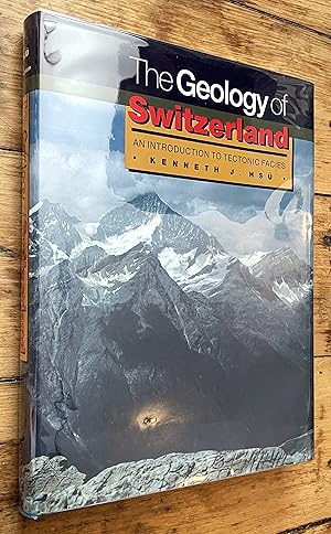The Geology of Switzerland; An Introduction to Tectonic Facies