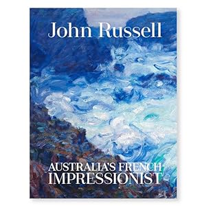 Seller image for John Russell : Australia's French Impressionist for sale by Douglas Stewart Fine Books