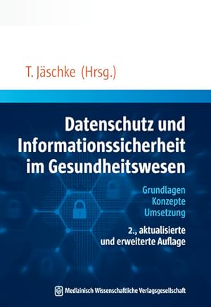 Immagine del venditore per Datenschutz und Informationssicherheit im Gesundheitswesen: Grundlagen, Konzepte, Umsetzung venduto da Studibuch