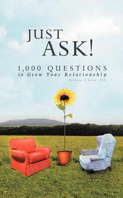 Seller image for Just Ask!: 1000 Questions to Grow Your Relationship (Paperback or Softback) for sale by BargainBookStores