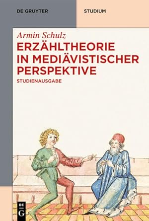 Image du vendeur pour Erzhltheorie in medivistischer Perspektive: Studienausgabe (De Gruyter Studium) mis en vente par Studibuch