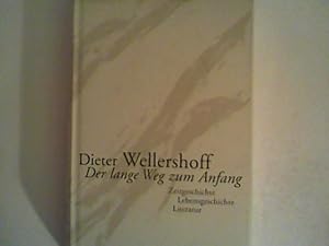 Bild des Verkufers fr Der lange Weg zum Anfang: Zeitgeschichte, Lebensgeschichte, Literatur zum Verkauf von ANTIQUARIAT FRDEBUCH Inh.Michael Simon