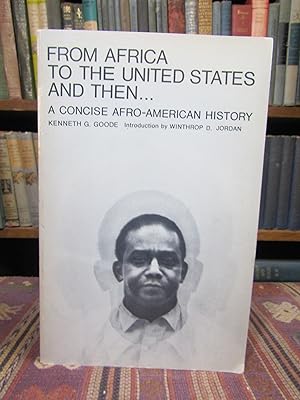 Seller image for From Africa to the United States and Then. A Concise Afro-American History for sale by Pages Past--Used & Rare Books