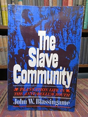Bild des Verkufers fr Slave Community: Plantation Life in the Antebellum South zum Verkauf von Pages Past--Used & Rare Books