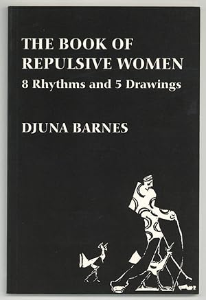 Bild des Verkufers fr The Book of Repulsive Women: 8 Rhythms and 5 Drawings zum Verkauf von Between the Covers-Rare Books, Inc. ABAA