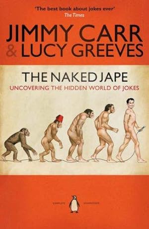 Imagen del vendedor de The Naked Jape: Uncovering the Hidden World of Jokes a la venta por WeBuyBooks 2