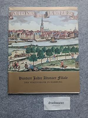 Seller image for Hundert Jahre Altonaer Filiale der Vereinsbank in Hamburg : 1865/ 1965. for sale by Druckwaren Antiquariat