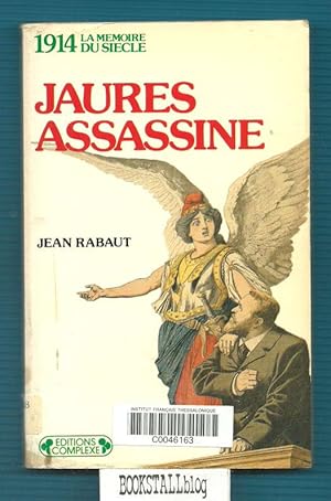 Seller image for Jaures assassine : 1914 for sale by BOOKSTALLblog