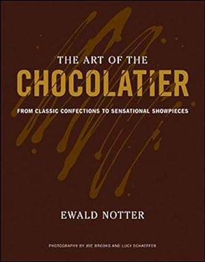 Imagen del vendedor de The Art of the Chocolatier: From Classic Confections to Sensational Showpieces a la venta por WeBuyBooks