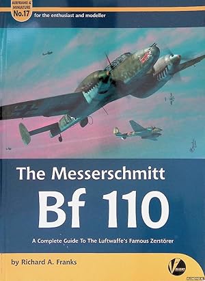 Bild des Verkufers fr The Messerschmitt Bf 110: A Complete Guide to the Luftwaffe's Famous Zerstrer zum Verkauf von Klondyke