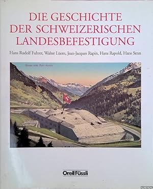 Imagen del vendedor de Die Geschichte der schweizerischen Landesbefestigung a la venta por Klondyke