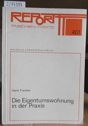 Seller image for Die Eigentumswohnung in der Praxis. for sale by Versandantiquariat Trffelschwein