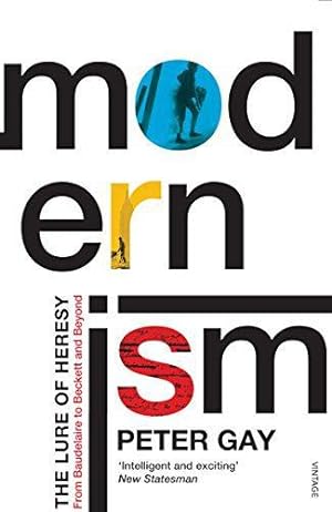 Seller image for Modernism: The Lure of Heresy - From Baudelaire to Beckett and Beyond for sale by WeBuyBooks