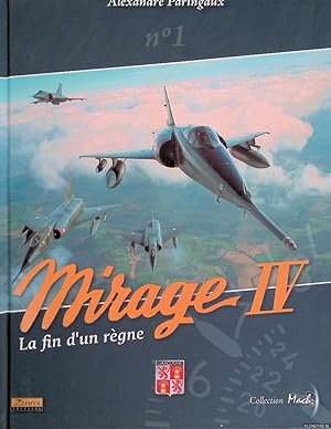 Bild des Verkufers fr Mirage IV: la fin d'un rgne zum Verkauf von Klondyke