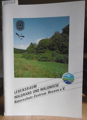 Bild des Verkufers fr Lebensraum Waldrand und Waldwiese. Biotop des Jahres 1989. zum Verkauf von Versandantiquariat Trffelschwein