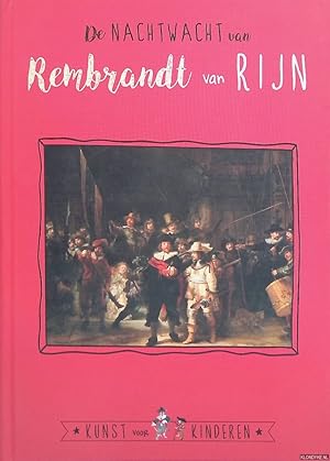 Bild des Verkufers fr Kunst voor Kinderen: De Nachtwacht van Rembrandt van Rijn zum Verkauf von Klondyke